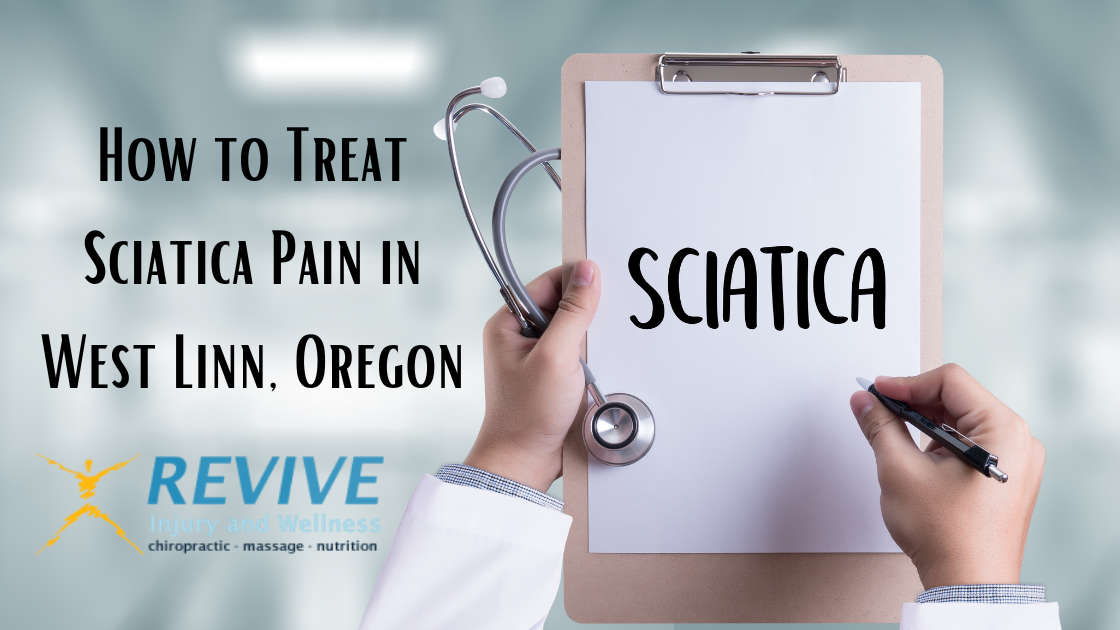 How to Treat Sciatica Pain in West Linn, Oregon