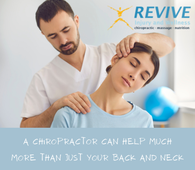 A Chiropractor can Help Much More Than Just Your Back and Neck