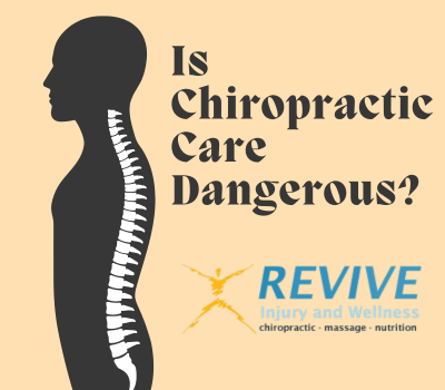 Is Chiropractic Care Dangerous?