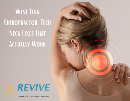 West Linn Chiropractor: Tech Neck Fixes That Actually Work