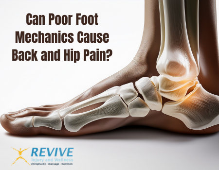 Can Poor Foot Mechanics Cause Back and Hip Pain?